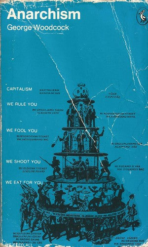 Anarchism: A History of Libertarian Ideas And Movements (Pelican S.)