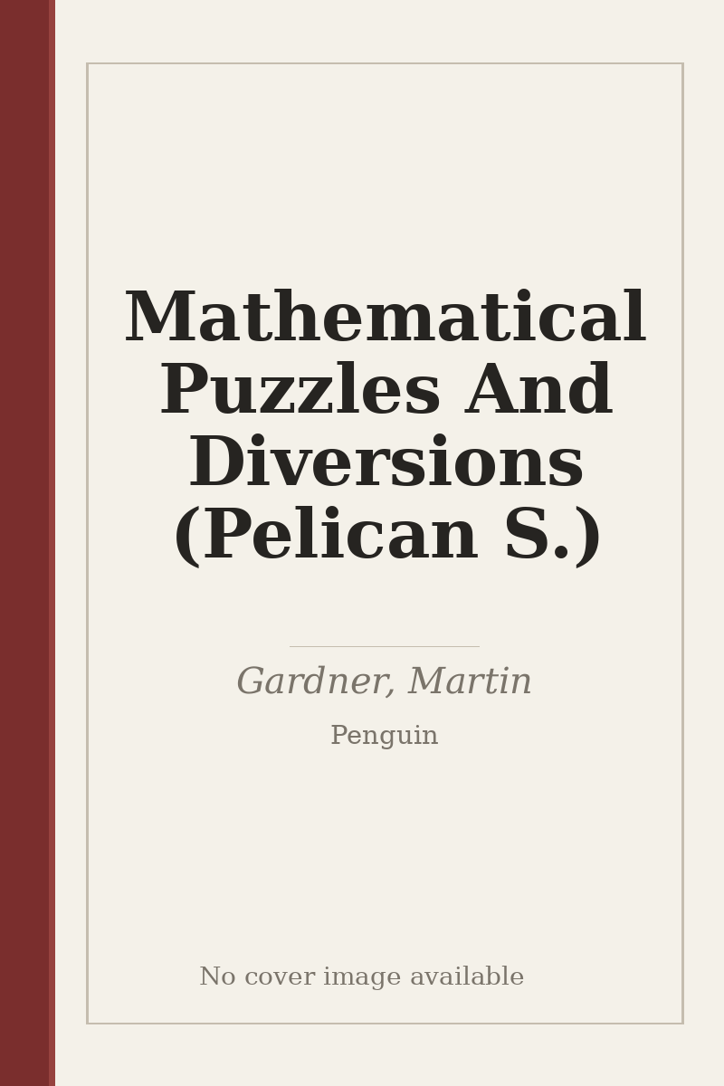 Mathematical Puzzles And Diversions (Pelican S.) - no cover image available