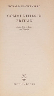 Communities in Britain: Social Life in Town and Country (Pelican S.)