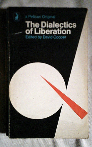 The Dialectics of Liberation (Pelican S.)