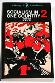 A History Of Soviet Russia. Socialism In One Country 1924-1926 Volume Two