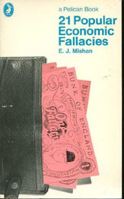Twenty-One Popular Economic Fallacies (Pelican S.)