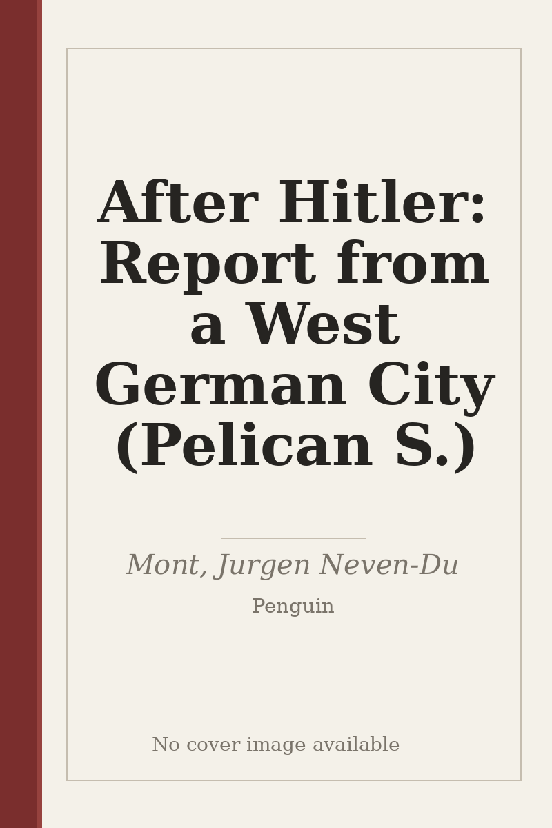 After Hitler: Report from a West German City (Pelican S.) - no cover image available