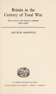 Britain in the Century of Total War: War, Peace And Social Change 1900-1967 (Pelican S.)