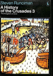 A History of the Crusades Vol.3: The Kingdom of Acre: v. 3 (Pelican S.)