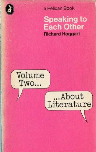 Speaking to Each Other, Volume Two: About Literature