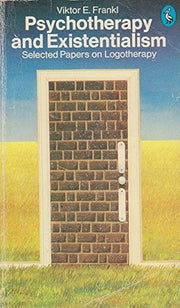 Psychotherapy And Existentialism: Selected Papers On Logotherapy (Pelican S.)