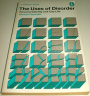 The Uses of Disorder: Personal Identity And City Life