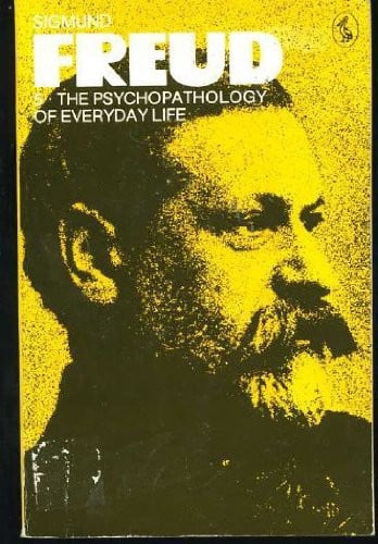 The Pelican Freud Library, Vol.5: The Psychopathology of Everyday Life