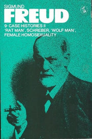 Case Histories: v. 2, Rat Man, Schreber, Wolf Man, Female Homosexuality (Pelican)
