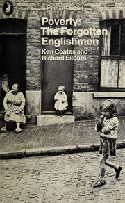 Poverty: The Forgotten Englishmen: The Forgotten Englishman (Pelican S.)