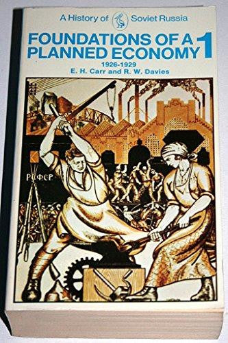 Foundations of a Planned Economy, 1926-1929, Vol. 1 (History of Soviet Russia)