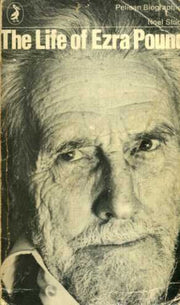The Life of Ezra Pound (Pelican S.)