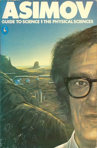 Asimov's Guide to Science,Vol.1: The Physical Sciences: v. 1 (Pelican S.)