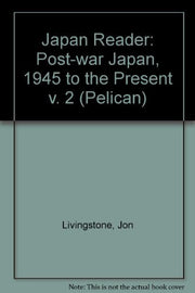 Japan Reader Vol2: Postwar Japan: 1945 to the Present: v. 2 (Pelican S.)