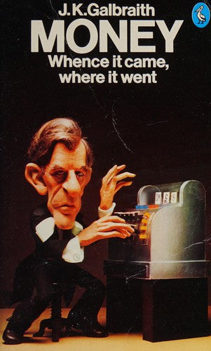 Money: Whence IT Came, Where IT Went