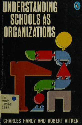 Understanding Schools As Organizations (Pelican S.)