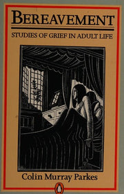 Bereavement: Studies of Grief in Adult Life