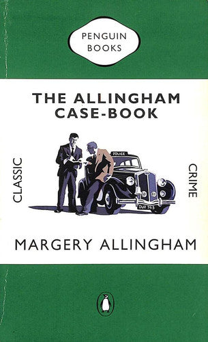 The Allingham Case-Book (Penguin Classic Crime S.)