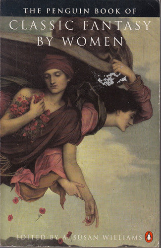 The Penguin Book of Classic Fantasy By Women
