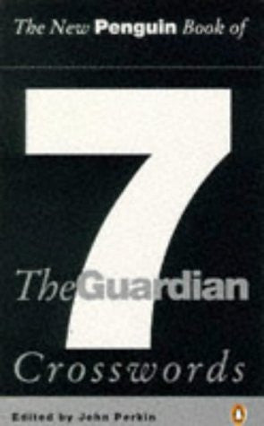 The New Penguin Book of the Guardian Crosswords 7: Bk. 7 (Penguin Crosswords S.)