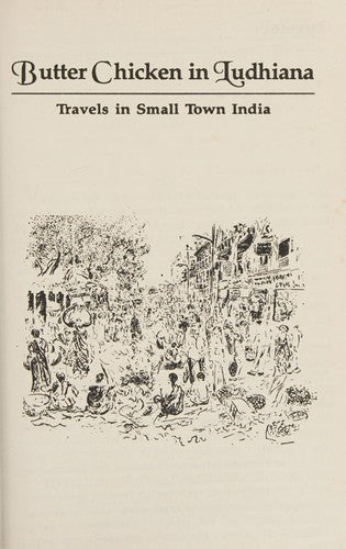 Butter Chicken in Ludhiana: Travels in Small Town India