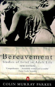 Bereavement: Studies of Grief in Adult Life