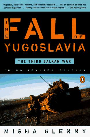 The Fall of Yugoslavia: The Third Balkan War