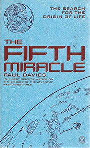 The Fifth Miracle: The Search For the Origin of Life (Penguin Press Science S.)
