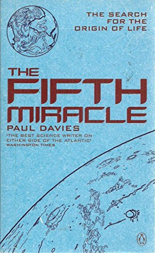 The Fifth Miracle: The Search For the Origin of Life (Penguin Press Science S.)