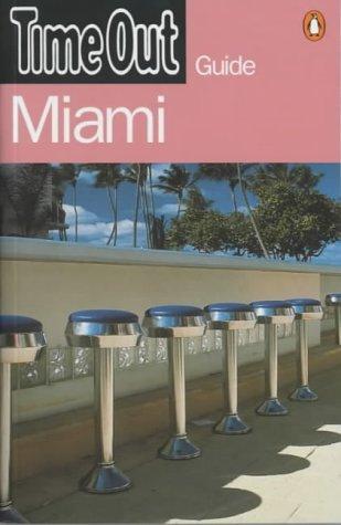 "Time Out" Guide to Miami ("Time Out" Guides)