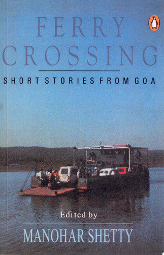 Ferry Crossing: Short Stories from Goa