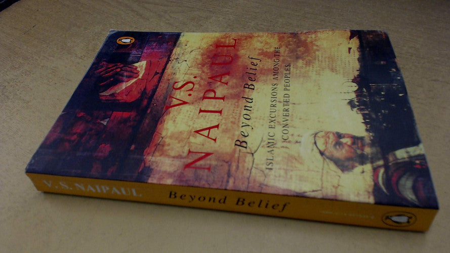 Beyond Belief: Islamic Excursions Among the Converted Peoples