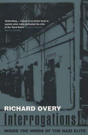 Interrogations: Inside the Minds of the Nazi Elite