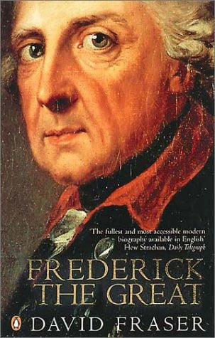 Frederick the Great: King of Prussia
