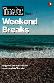 "Time Out" Book of Weekend Breaks ("Time Out" Guides)