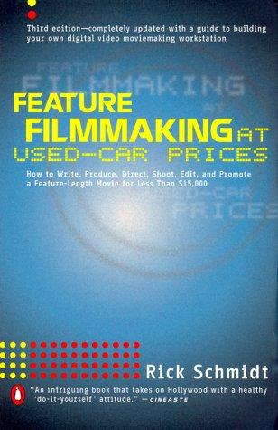 Feature Filmmaking at Used-Car Prices: Third Edition