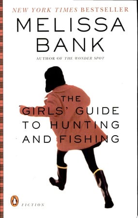The Girls' Guide to Hunting And Fishing