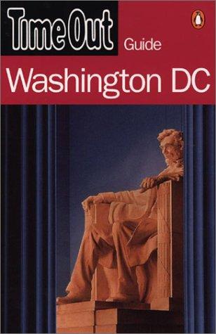 "Time Out" Guide to Washington DC ("Time Out" Guides)