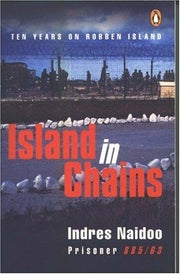 Island in Chains: Ten Years on Robben Island