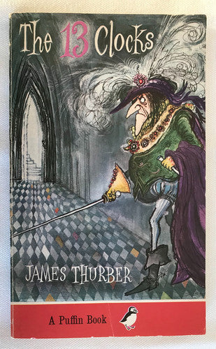 The 13 Clocks & The Wonderful O (Puffin Books)