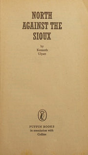 North Against the Sioux (Puffin Books)