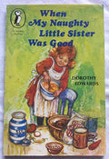 When my Naughty Little Sister Was Good (Puffin Picture Books)
