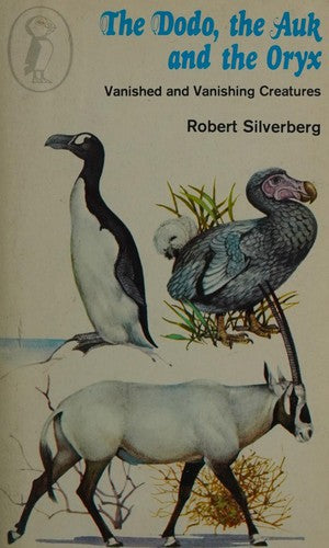 The Dodo, the Auk And the Oryx