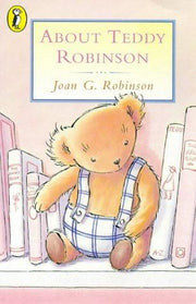 About Teddy Robinson (Young Puffin Books)