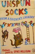 Unspun Socks from a Chicken's Laundry (Children's Poems)