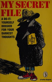 My Secret File: A do-IT-Yourself Dossier For Your Darkest Thoughts (Puffin Books)