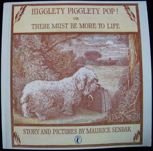 Higglety Pigglety Pop!, or, There Must be More to Life (Young Puffin Books)