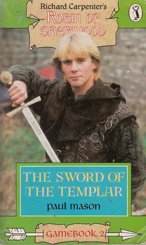 Robin of Sherwood Gamebook 2: The Sword of the Templar: No. 2 (Puffin Adventure Gamebooks)
