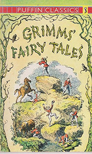 Grimms' Fairy Tales (Puffin Classics)